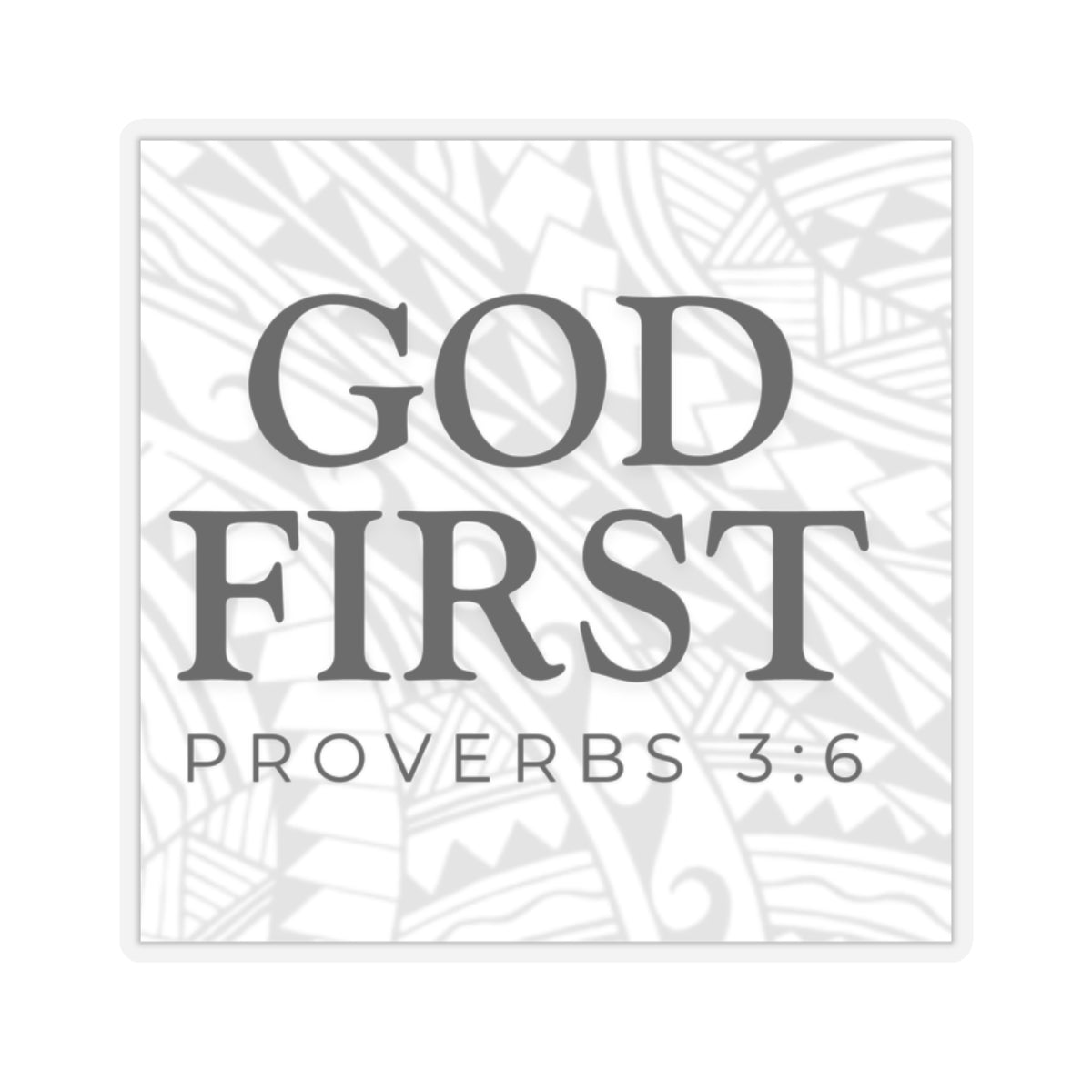 GOD FIRST - Proverbs 3:6 Sticker ✨🙏